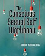 The Conscious Sexual Self Workbook