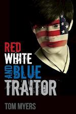 Red White and Blue Traitor