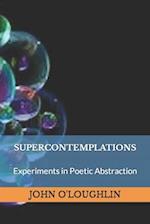 Supercontemplations: Experiments in Abstraction 
