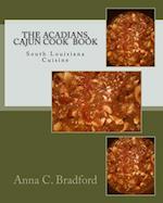 The Acadians, Cajun Cook Book: Cajun Cuisine 