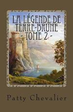 La Legende de Terre-Brune