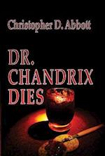 Dr Chandrix Dies