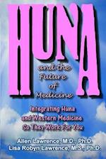 Huna and the Future of Medicine
