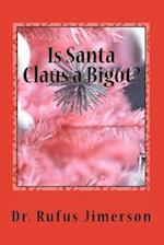 Is Santa Claus a Bigot?