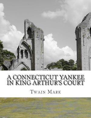 A Connecticut Yankee in King Arthur's Court