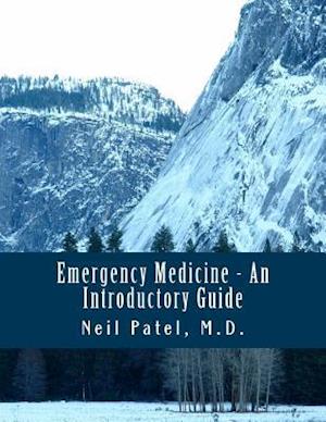 Emergency Medicine - An Introductory Guide