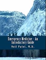 Emergency Medicine - An Introductory Guide