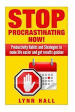 Stop Procrastinating Now!