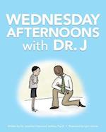 Wednesday Afternoons with Dr. J