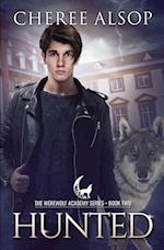 Werewolf Academy Book 2: Hunted: Hunted 