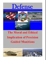 The Moral and Ethical Implication of Precision Guided Munitions