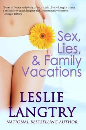 Sex, Lies, & Family Vacations