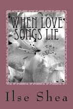 When Love Songs Lie