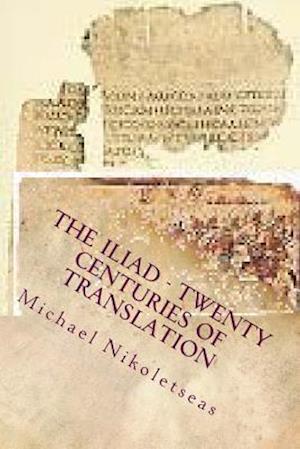 The Iliad - Twenty Centuries of Translation