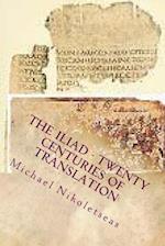 The Iliad - Twenty Centuries of Translation