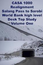 CASA 1000 Realignment-Salang Pass to Sarobi-World Bank high level Desk Top Study