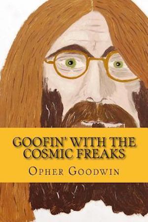 Goofin' with the Cosmic Freaks