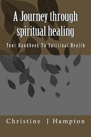 A Journey Through Spiritual Healing