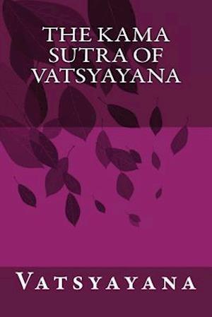 The Kama Sutra of Vatsyayana