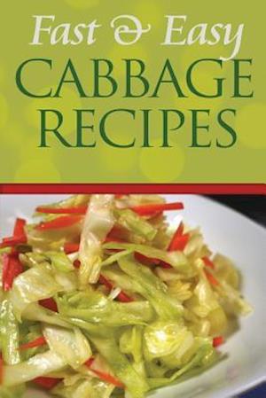 Fast and Easy Cabbage Recipes