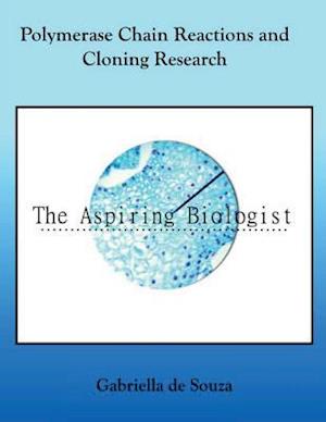 Polymerase Chain Reactions and Cloning Research