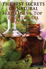 The Best Secrets of Natural Remedies & Top Essential Oil Recipes