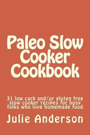 Paleo Slow Cooker Cookbook