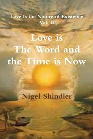 Love Is the Word and the Time Is Now