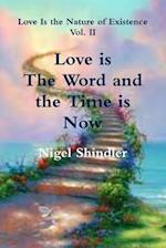 Love Is the Word and the Time Is Now