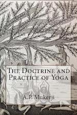 The Doctrine and Practice of Yoga