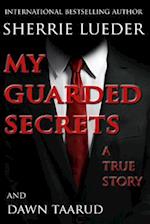 My Guarded Secrets
