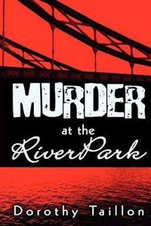 Murder at the Riverpark