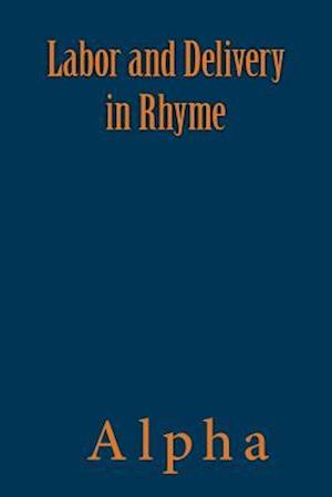 Labor and Delivery in Rhyme