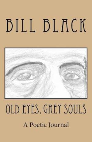 Old Eyes, Grey Souls