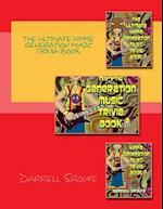 The Ultimate Hippie Generation Music Trivia Book