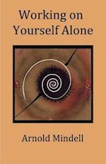 Working on Yourself Alone: Inner Dreambody Work 