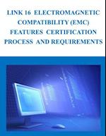 Link 16 Electromagnetic Compatibility (Emc) Features Certification Process and Requirements