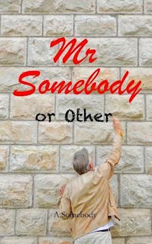 MR Somebody or Other