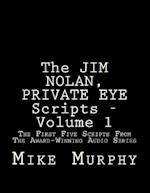 The Jim Nolan, Private Eye Scripts, Volume 1