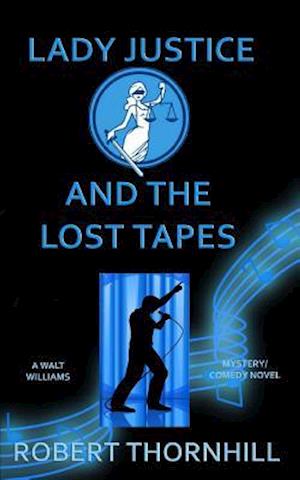 Lady Justice and the Lost Tapes