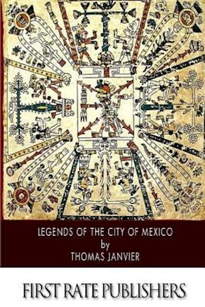 Legends of the City of Mexico