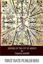 Legends of the City of Mexico