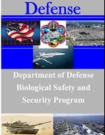 Department of Defense Biological Safety and Security Program
