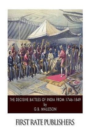 The Decisive Battles of India from 1746 to 1849