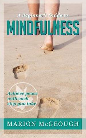 A Beginner's Guide to Mindfulness