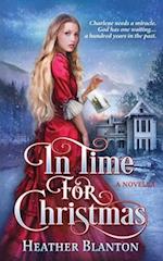 In Time for Christmas -- a Novella