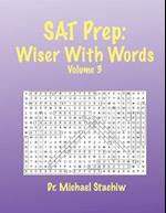 SAT Prep: Wiser with Words: Volume 3 