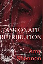 Passionate Retribution