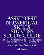 Asset Test Numerical Skills Success Study Guide