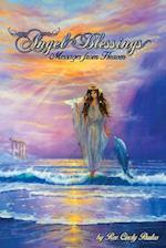 Angel Blessings,: Messages From Heaven 